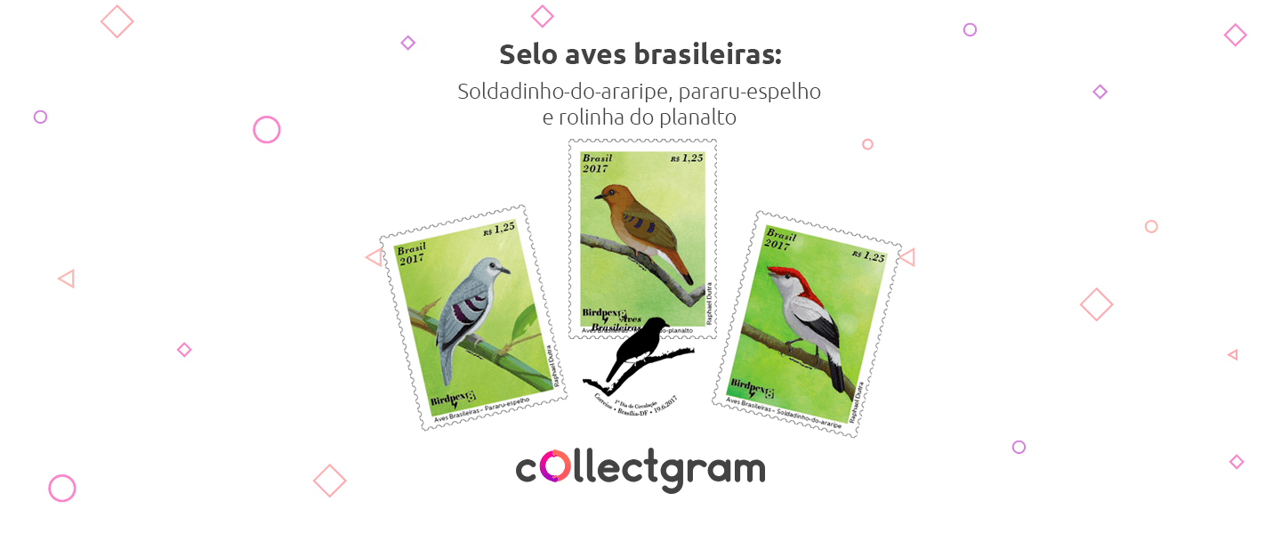 Selos Aves Brasileiras: Soldadinho-do-araripe, Pararu-espelho e Rolinha-do-planalto