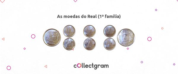 As moedas do Real (primeira família)