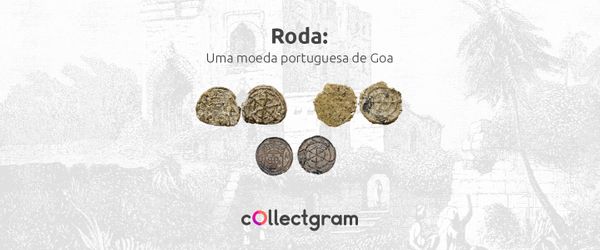 Roda: uma moeda portuguesa de Goa